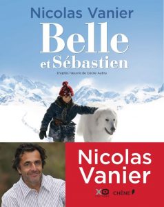Nicolas Vanier - Belle et Sébastien